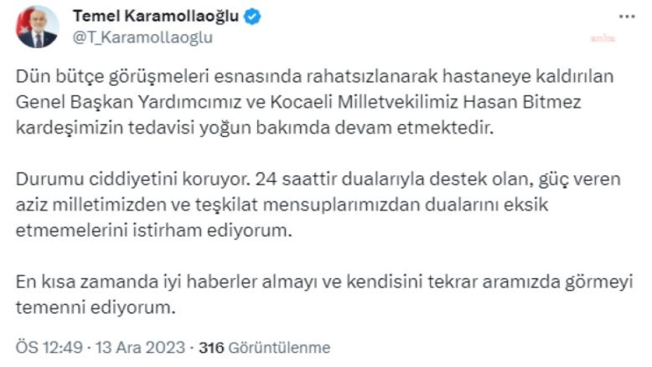 KARAMOLLAOĞLU’NDAN HASAN BİTMEZ’İN SAĞLIK DURUMU HAKKINDA AÇIKLAMA: “TEDAVİSİ YOĞUN BAKIMDA DEVAM ETMEKTEDİR. DURUMU CİDDİYETİNİ KORUYOR”