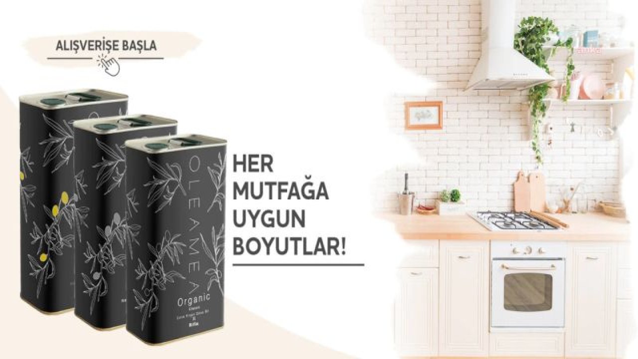 OLEAMEA İLE KALİTELİ ZEYTİNYAĞI TÜKETMENİN TADINI ÇIKARIN