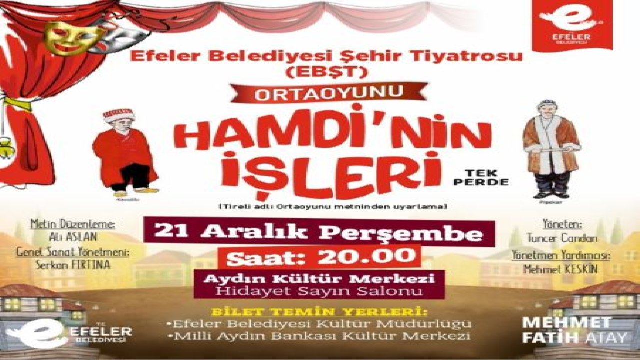 EFELER BELEDİYESİ ŞEHİR TİYATROSU'NDAN ORTA OYUNU MÜJDESİ