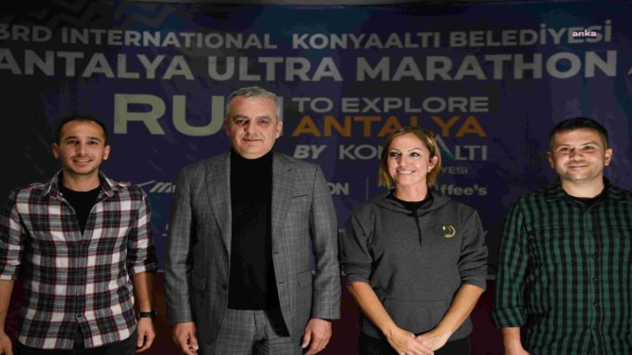 KONYAALTI BELEDİYESİ ANTALYA ULTRA MARATONU’NUNDA 39 ÜLKEDEN 1720 SPORCU KOŞACAK