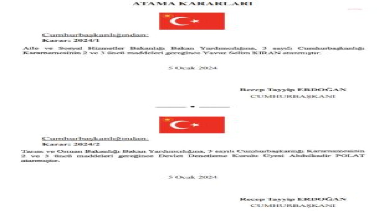 RESMİ GAZETE'DE ATAMA KARARLARI: AİLE VE SOSYAL HİZMETLER BAKANLIĞI BAKAN YARDIMCILIĞINA YAVUZ SELİM KIRAN, TARIM VE ORMAN BAKANLIĞI BAKAN YARDIMCILIĞINA ABDULKADİR POLAT ATANDI