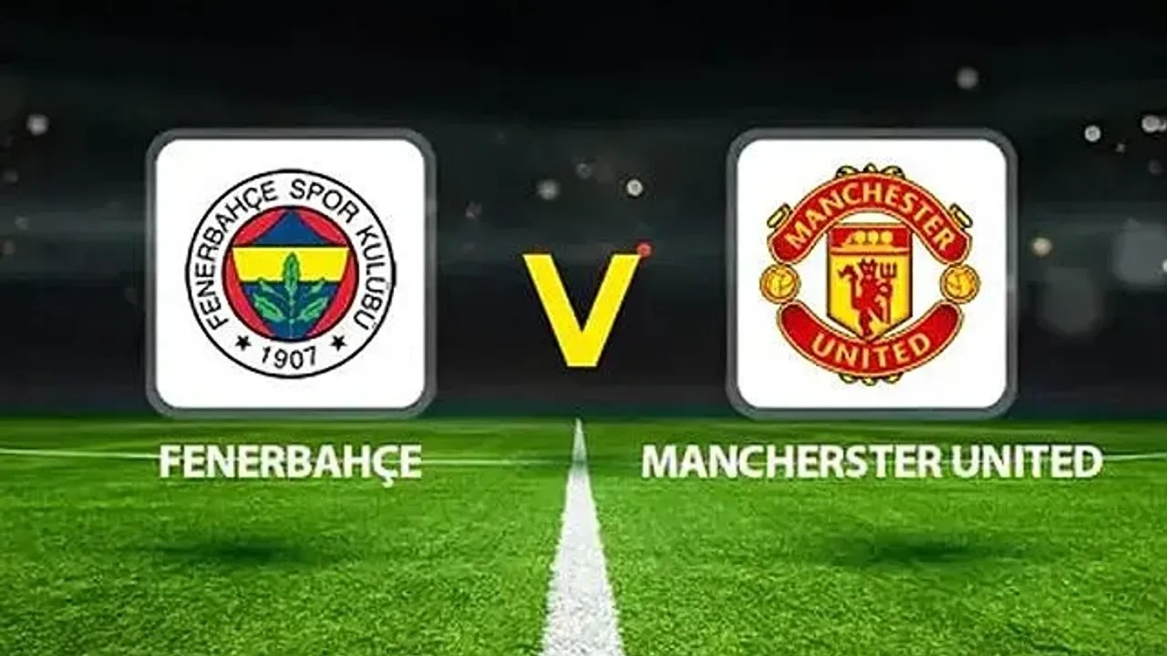 Fenerbahçe Manchester United Maç Bileti Fiyatları Açıklandı