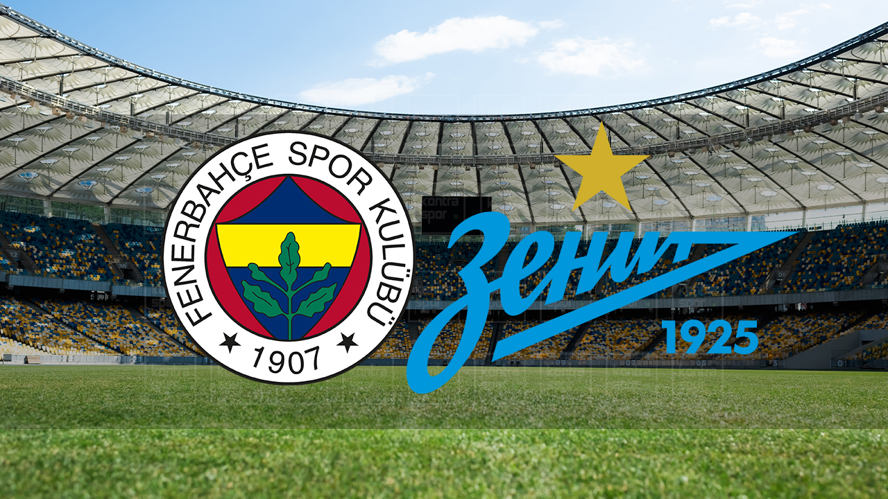 Fenerbahçe - Zenit Maçı Hangi Kanalda Yayınlanacak?