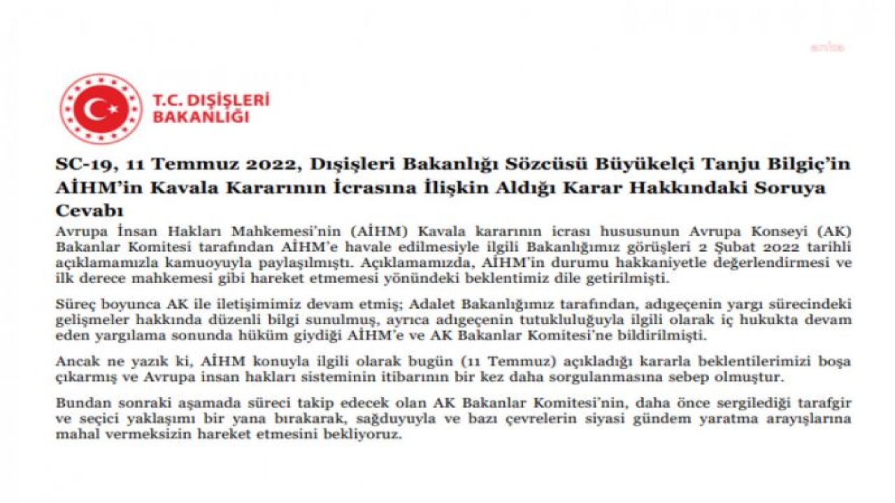 DIŞİŞLERİ BAKANLIĞI’NDAN, AİHM’İN KAVALA KARARINA TEPKİ: “AİHM, BEKLENTİLERİMİZİ BOŞA ÇIKARMIŞ VE AVRUPA İNSAN HAKLARI SİSTEMİNİN İTİBARININ BİR KEZ DAHA SORGULANMASINA SEBEP OLMUŞTUR”