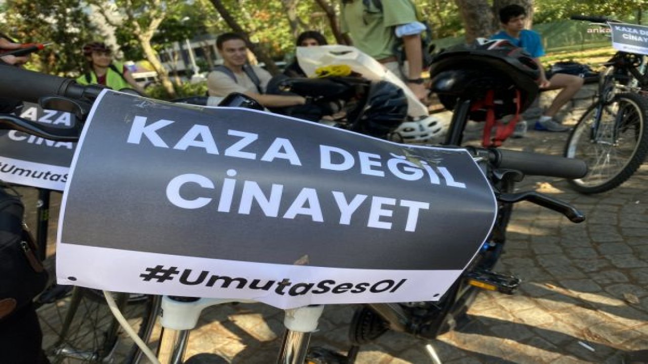 BİSİKLETÇİ UMUT GÜNDÜZ KADIKÖY'DE ANILDI: "SANIK 4 YIL 5 AY GİBİ HUKUKA AYKIRI BİR KARARLA ÖDÜLLENDİRİLDİ"