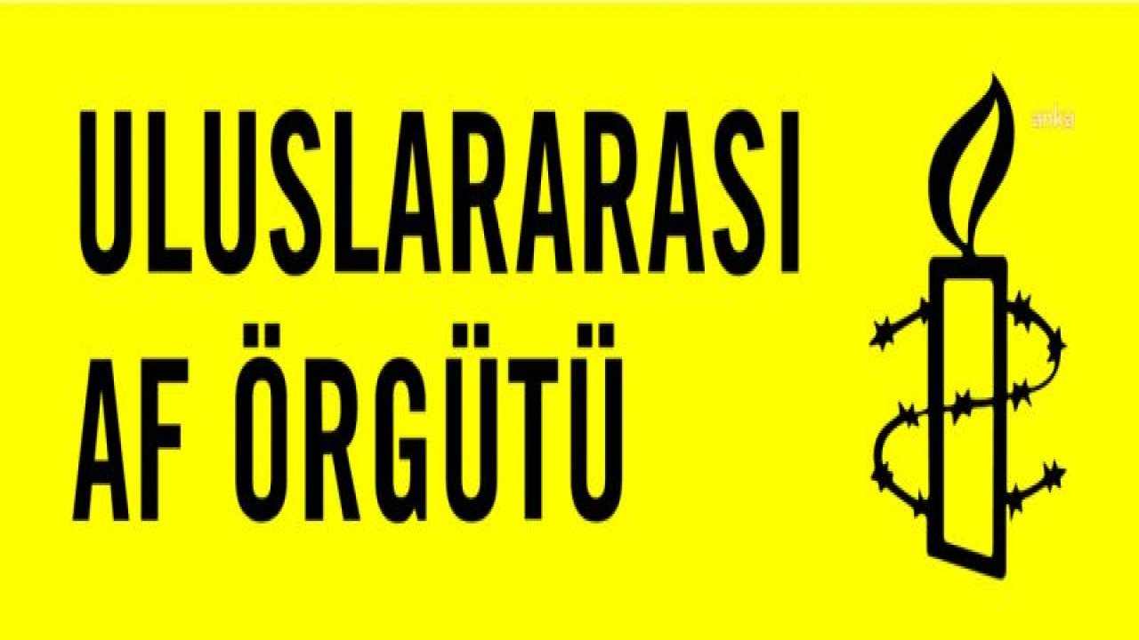 'PROTESTO HAKKINI KORU' KAMPANYASI BAŞLATAN ULUSLARARASI AF ÖRGÜTÜ: "HAREKETE GEÇMENİN VE PROTESTO HAKKIMIZI İKTİDARDAKİLERE YÜKSEK SESLE HATIRLATMANIN ZAMANI GELDİ"