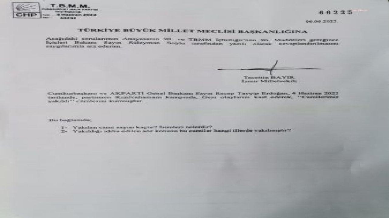 CHP’Lİ BAYIR, ERDOĞAN'IN "GEZİ'DE CAMİLER YAKILDI" AÇIKLAMASINI CİMER’E SORDU, DİYANET YANIT VERDİ: “BAHSE KONU OLAYLARLA İLGİLİ BİR BELGE VE RAPOR BULUNMAMAKTA…”