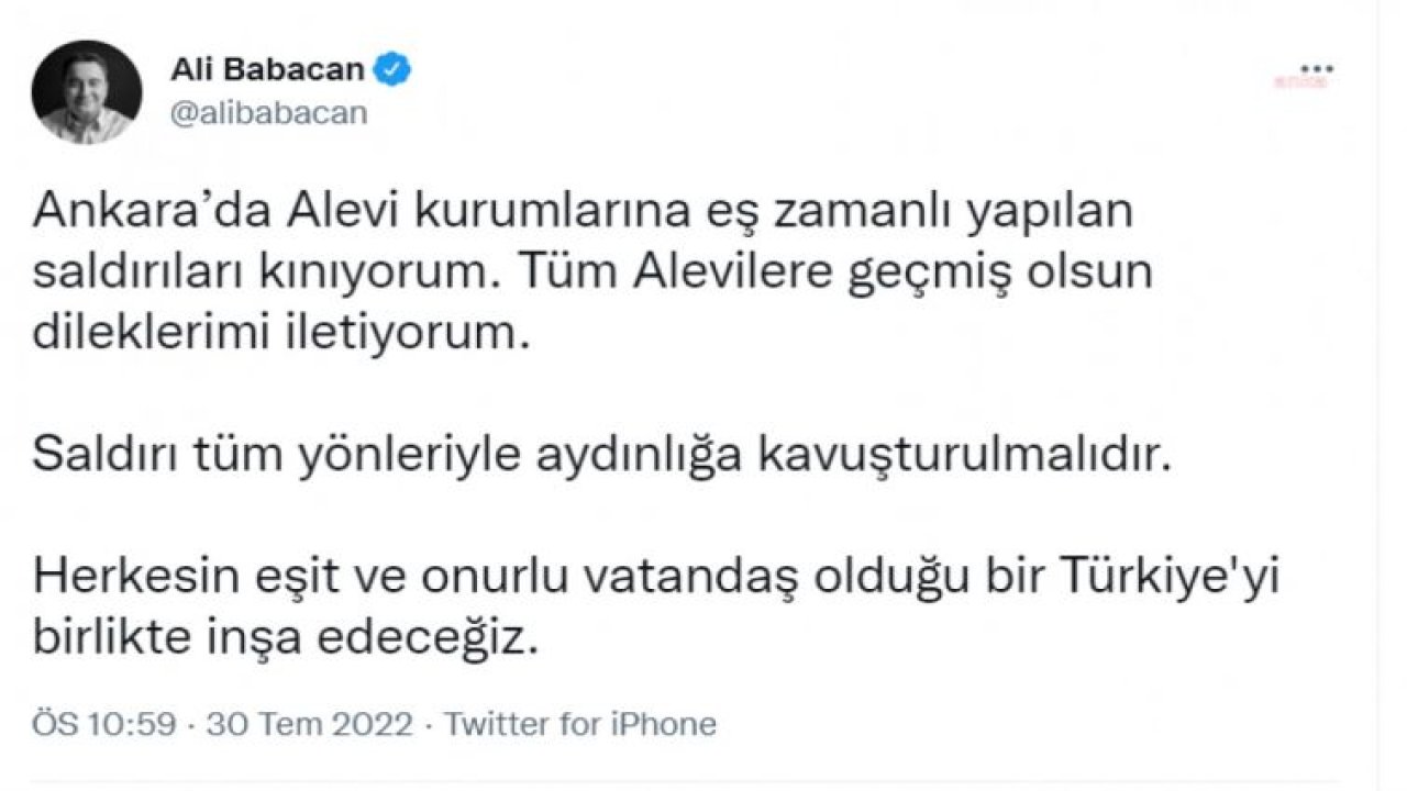 BABACAN: “ANKARA’DA ALEVİ KURUMLARINA EŞ ZAMANLI YAPILAN SALDIRILARI KINIYORUM. TÜM ALEVİLERE GEÇMİŞ OLSUN DİLEKLERİMİ İLETİYORUM”