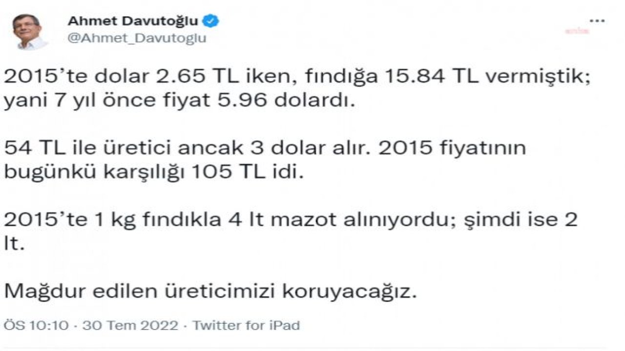 DAVUTOĞLU: “54 TL İLE ÜRETİCİ ANCAK 3 DOLAR ALIR. 2015 FİYATININ BUGÜNKÜ KARŞILIĞI 105 TL İDİ”