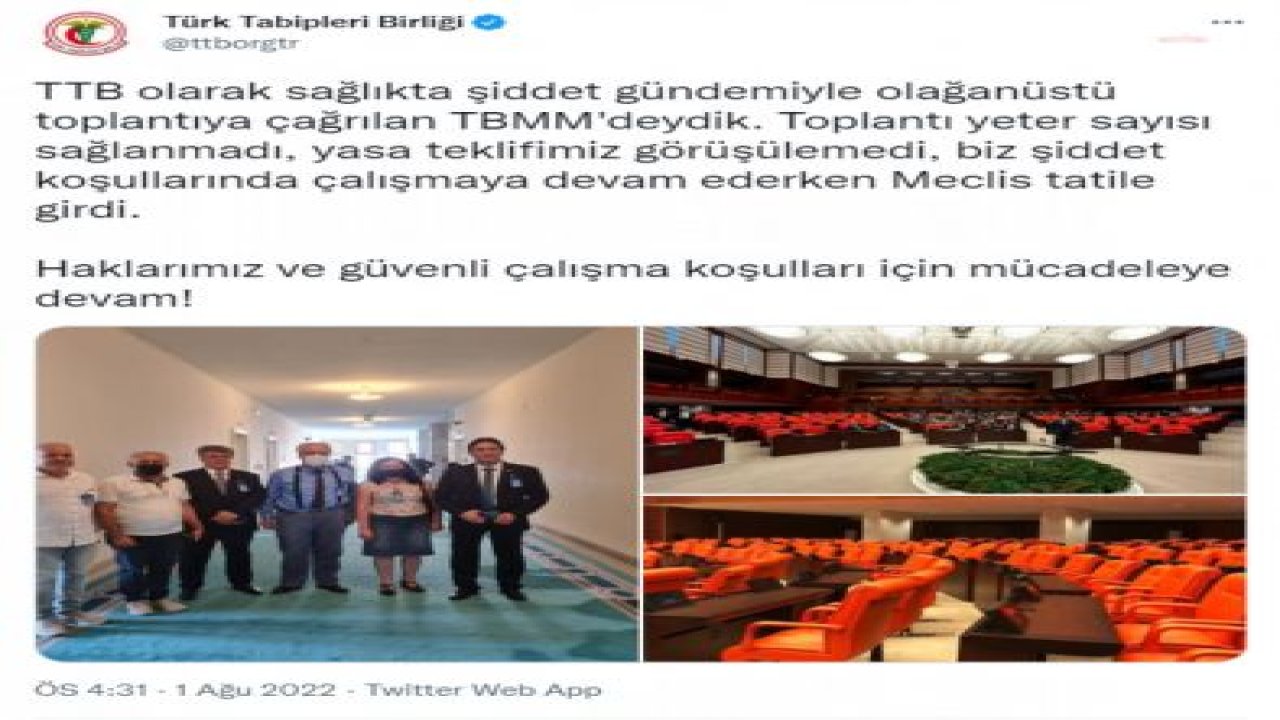 TTB: BİZ ŞİDDET KOŞULLARINDA ÇALIŞMAYA DEVAM EDERKEN MECLİS TATİLE GİRDİ