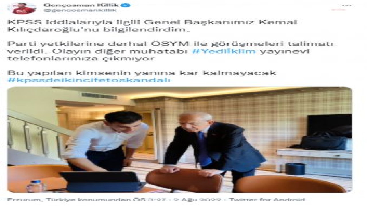 CHP GENÇLİK KOLLARI BAŞKANI KİLLİK, KPSS İDDİASINI KILIÇDAROĞLU'NA AKTARDI: "BU YAPILAN KİMSENİN YANINA KAR KALMAYACAK"