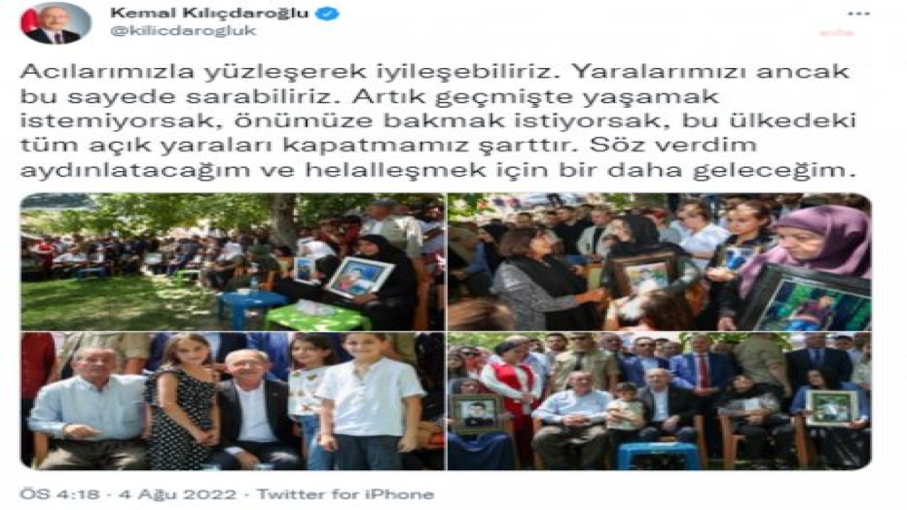 KILIÇDAROĞLU: "ARTIK GEÇMİŞTE YAŞAMAK İSTEMİYORSAK, ÖNÜMÜZE BAKMAK İSTİYORSAK, BU ÜLKEDEKİ TÜM AÇIK YARALARI KAPATMAMIZ ŞARTTIR"